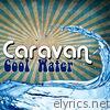 Caravan - Cool Water