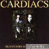 Cardiacs - Heaven Born and Ever Bright