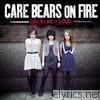 Care Bears On Fire - Girls Like It Loud