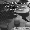 The Definitive Carl Perkins Collection, Vol. 1
