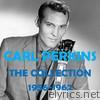 Carl Perkins - The Collection 1956-1962