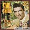 Carl Smith - You Are the One