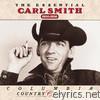 Carl Smith - The Essential Carl Smith (1950-1956)