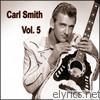 Carl Smith - Carl Smith, Vol. 5