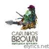 Carlinhos Brown - Mixturada Brasileira