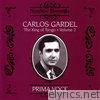 Carlos Gardel - Prima Voce: Carlos Gardel - the King of Tango, Vol. 2