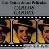Carlos Gardel - Los Exitos de Sus Peliculas