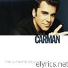 Carman - The Ultimate Collection