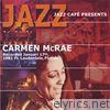 Carmen Mcrae - Jazz Cafe Presents Carmen McRae