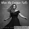 Carrie Hope Fletcher - When the Curtain Falls