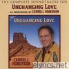 Unchanging Love - Complete Soundtracks