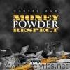 Money Powder Respect