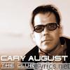 Cary August - The Club Hits (1998 - 2008)