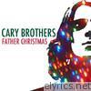 Cary Brothers - Father Christmas - EP