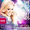 Cascada - The World Is in My Hands (Remixes) - EP