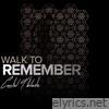 Walk to Remember - Single