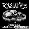 Casualties - For the Casualties Army