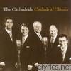 Cathedrals - Cathedral Classics