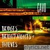 Cavo - Bridges, Bright Nights & Thieves