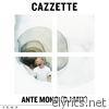 Cazzette - Ante Mono (DJ Mix)
