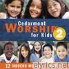 Cedarmont Kids - Cedarmont Worship for Kids, Vol. 2
