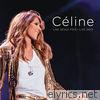Celine Dion - Céline... Une seule fois (Live 2013)