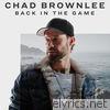 Chad Brownlee - Back In The Game