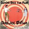Chadwick Station - Coming Back for More - Single