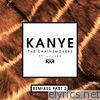 Chainsmokers - Kanye (Remixes Part 2) [feat. sirenXX] - Single
