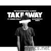 Takeaway (feat. Lennon Stella) - Single