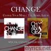 Change - Change Your Mind / The Remix Album (Special Expanded Edition) [Remastered]