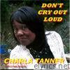 Charla Tanner - Don't Cry Out Loud - Single
