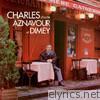 Charles Aznavour - Charles chante Aznavour et Dimey