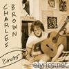 Charles Brown - Circles