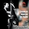 Charles Mingus In Paris: The Complete America Session (Crystal Version)