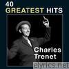 Charles Trenet - 40 Greatest Hits