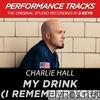 My Drink (I Remember You) [Performance Tracks] - EP