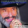 Charlie Landsborough - Further Down The Road