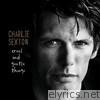 Charlie Sexton - Cruel and Gentle Things