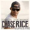 Chase Rice - Ignite the Night (Party Edition)