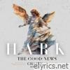 Hark the Good News - Single