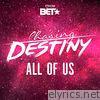 Chasing Destiny - All of Us - Single