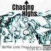Chasing Highs - Better Late Than Never, Pt. One - EP