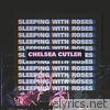 Chelsea Cutler - Sleeping With Roses