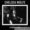 Chelsea Wolfe - Hypnos / Flame - EP