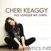 Cheri Keaggy - No Longer My Own