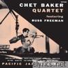 Chet Baker - Chet Baker Quartet Featuring Russ Freeman