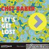 Chet Baker - Let's Get Lost