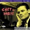 Chet In Paris: Everything Happens To Me - The Complete Barclay Recording, Vol. 2