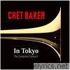Chet Baker In Tokyo: The Complete Concert (Live)